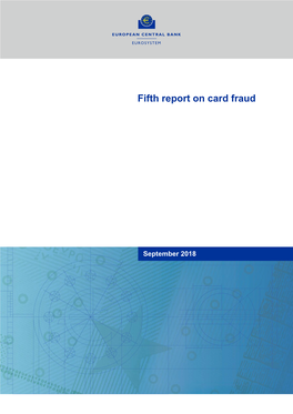 Fifth Report on Card Fraud, September 2018 – Contents 1