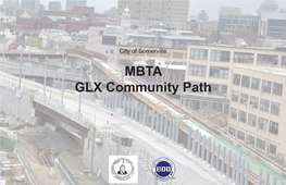MBTA GLX Community Path SOMERVILLE COMMUNITY PATH - EXISTING and EXTENDED