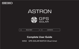 Complete User Guide 5X53 GPS SOLAR WATCH (Dual Time) ASTRON 5X53 GPS SOLAR