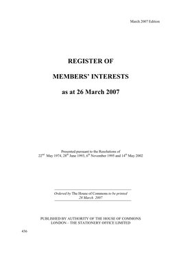 REGISTER of MEMBERS' INTERESTS As at 26 March 2007
