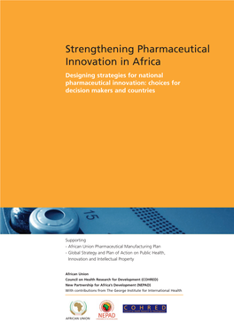 Strengthening Pharmaceutical Innovation in Africa Designing Strategies for National Pharmaceutical Innovation: Choices for Decision Makers and Countries