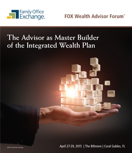 The Advisor As Master Builder of the Integrated Wealth Plan