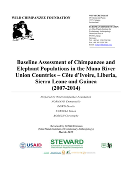 Baseline Assessment of Chimpanzee and Elephant Populations in the Mano River Union Countries – Côte D’Ivoire, Liberia, Sierra Leone and Guinea (2007-2014)