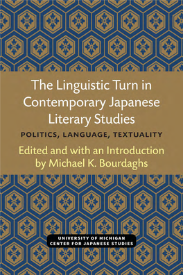 The Linguistic Turn in Contemporary Japanese Literary Studies Michigan Monograph Series in Japanese Studies Number 68