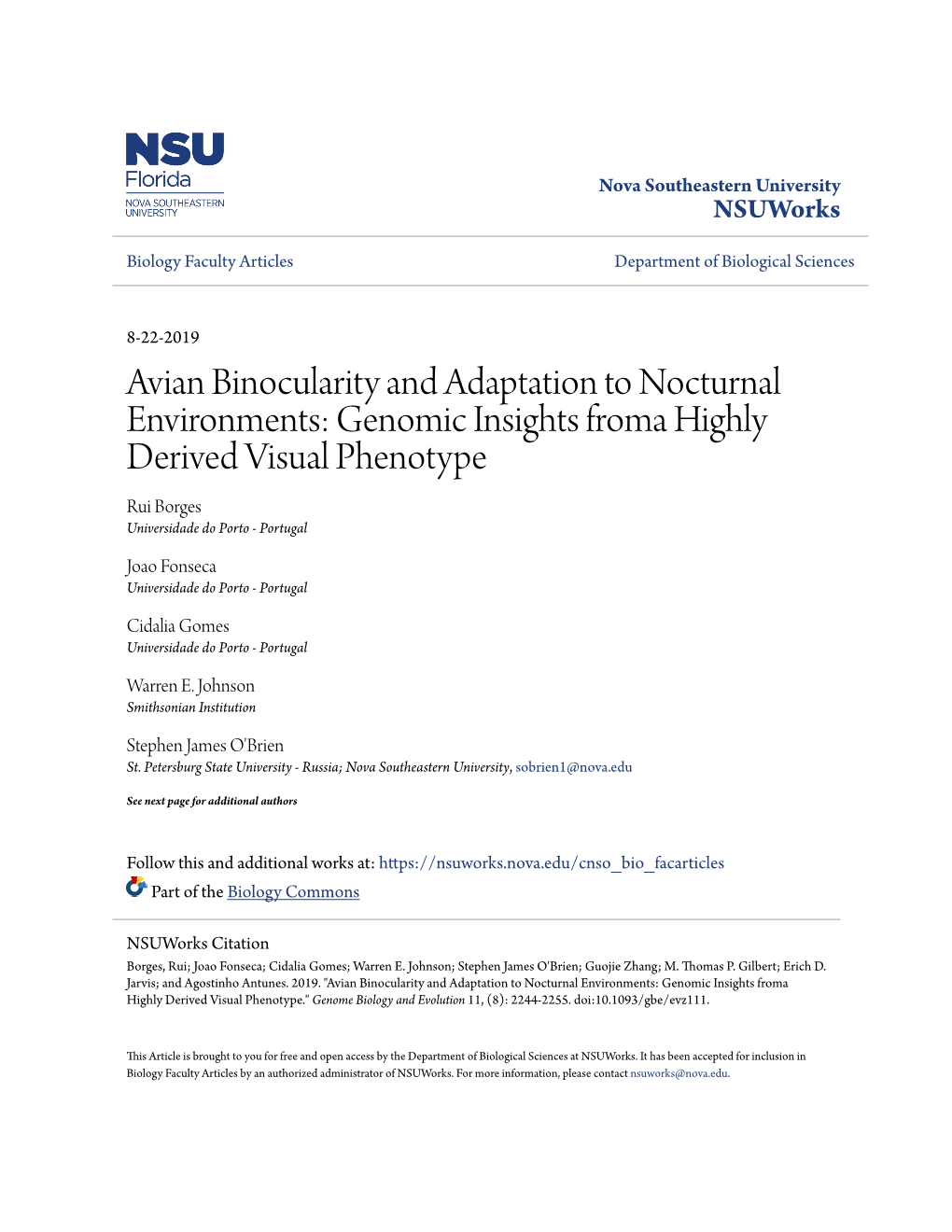 Avian Binocularity and Adaptation to Nocturnal Environments: Genomic Insights Froma Highly Derived Visual Phenotype Rui Borges Universidade Do Porto - Portugal