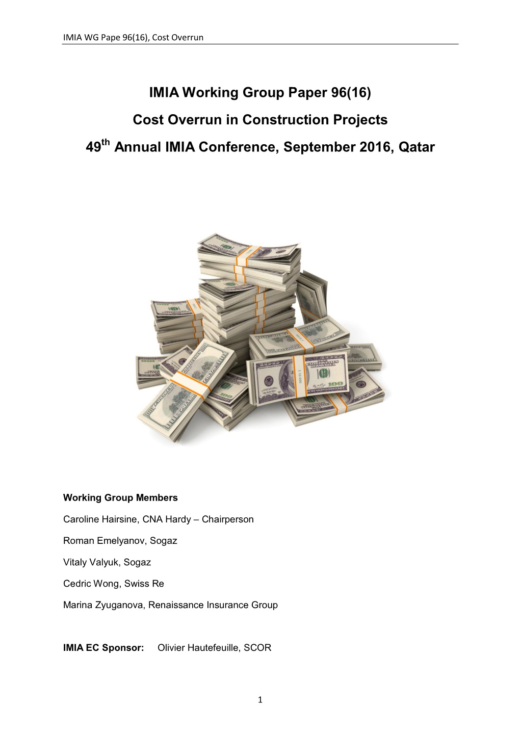 IMIA Working Group Paper 96(16) Cost Overrun in Construction Projects 49 Annual IMIA Conference, September 2016, Qatar