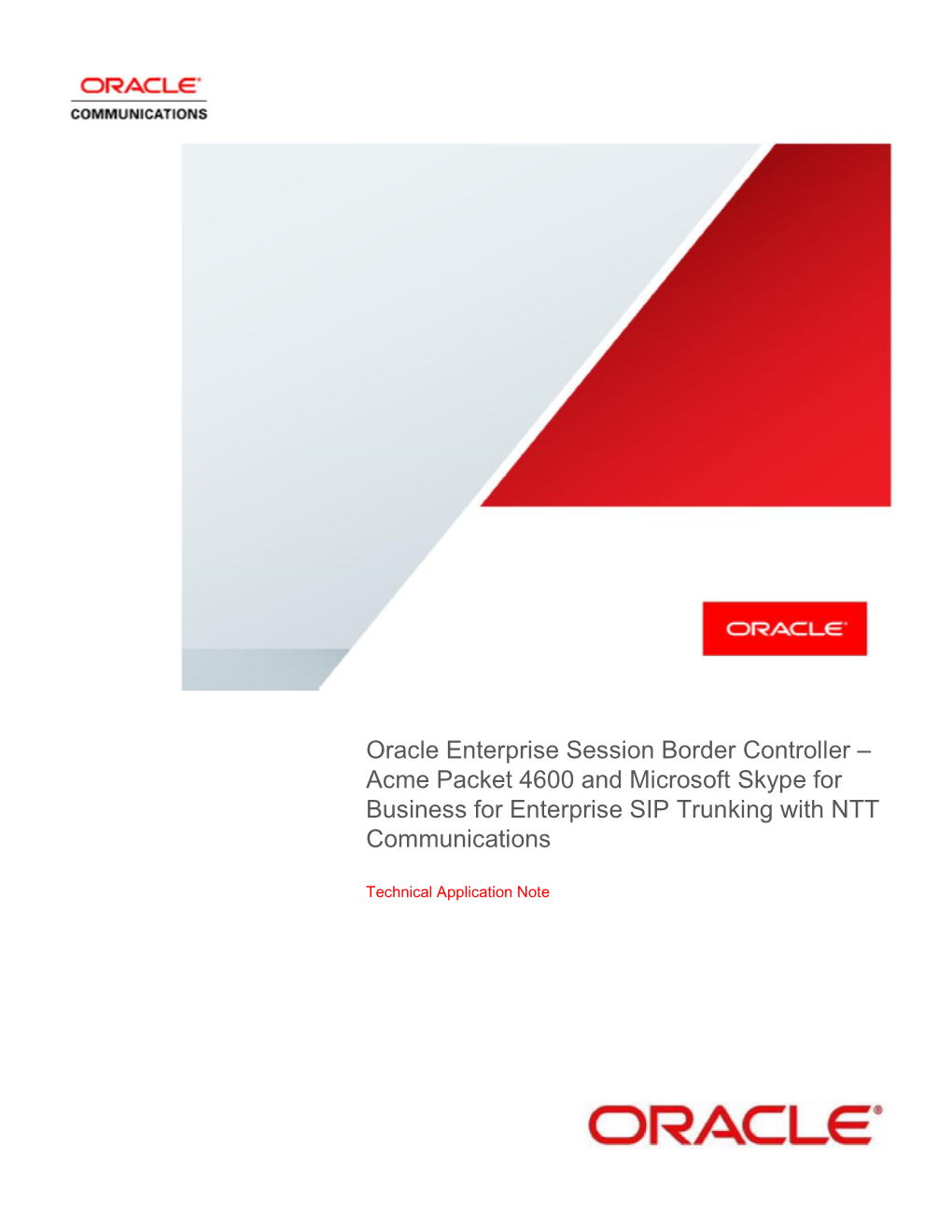 Oracle Enterprise Session Border Controller – Acme Packet 4600 and Microsoft Skype for Business for Enterprise SIP Trunking with NTT Communications
