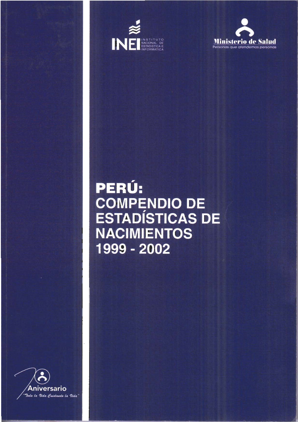 Perú: Compendio De Estadísticas De Nacimientos, 1999 - 2002