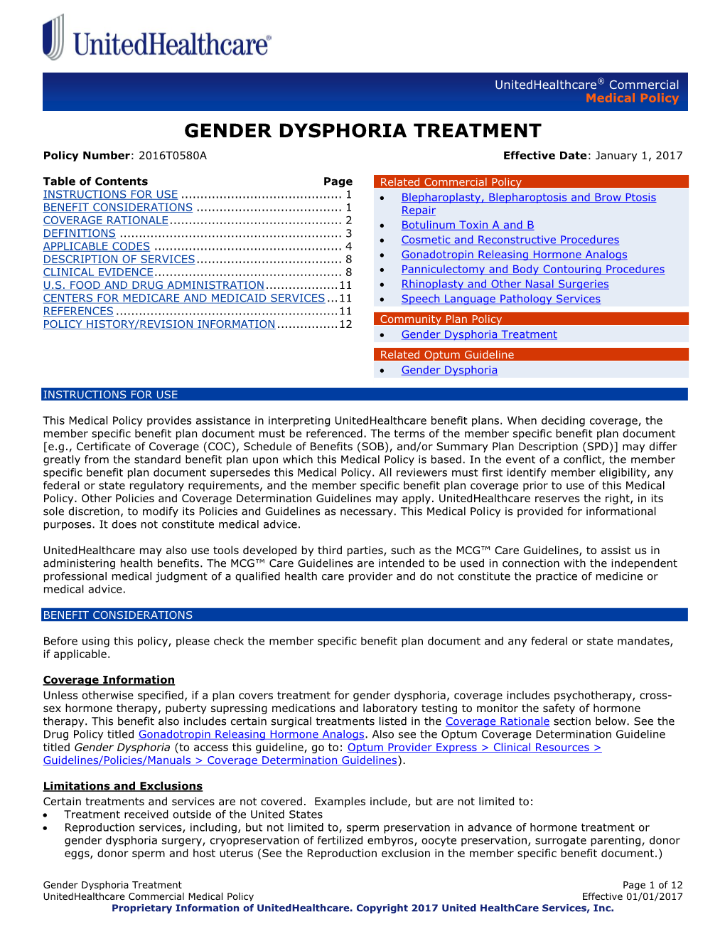 GENDER DYSPHORIA TREATMENT Policy Number: 2016T0580A Effective Date: January 1, 2017
