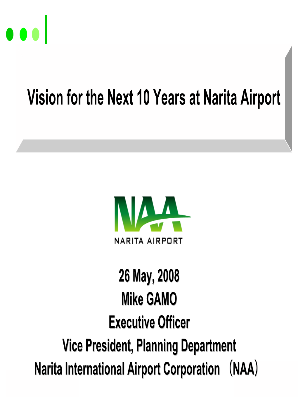 Vision for the Next 10 Years at Narita Airport