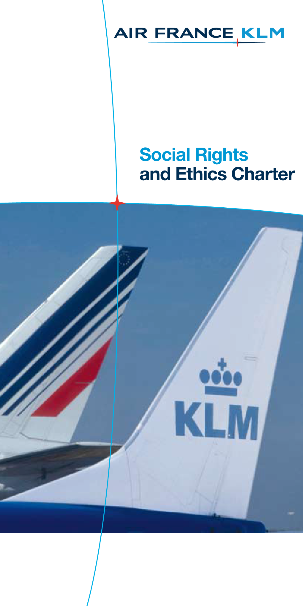 Social Rights and Ethics Charter Editorial Par Jean-Cyril Spinetta