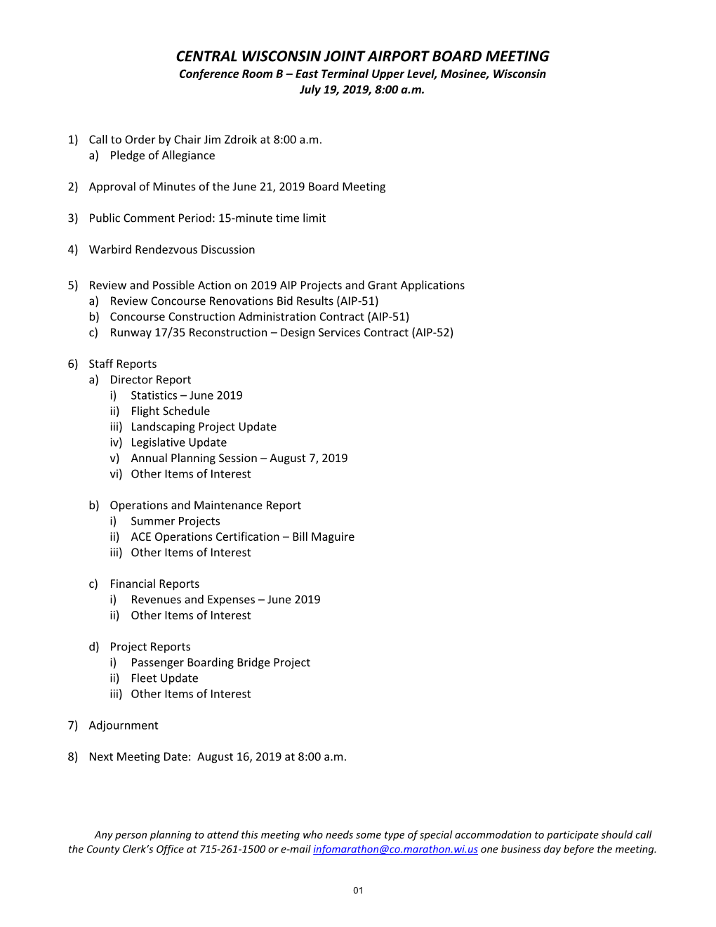 CENTRAL WISCONSIN JOINT AIRPORT BOARD MEETING Conference Room B – East Terminal Upper Level, Mosinee, Wisconsin July 19, 2019, 8:00 A.M