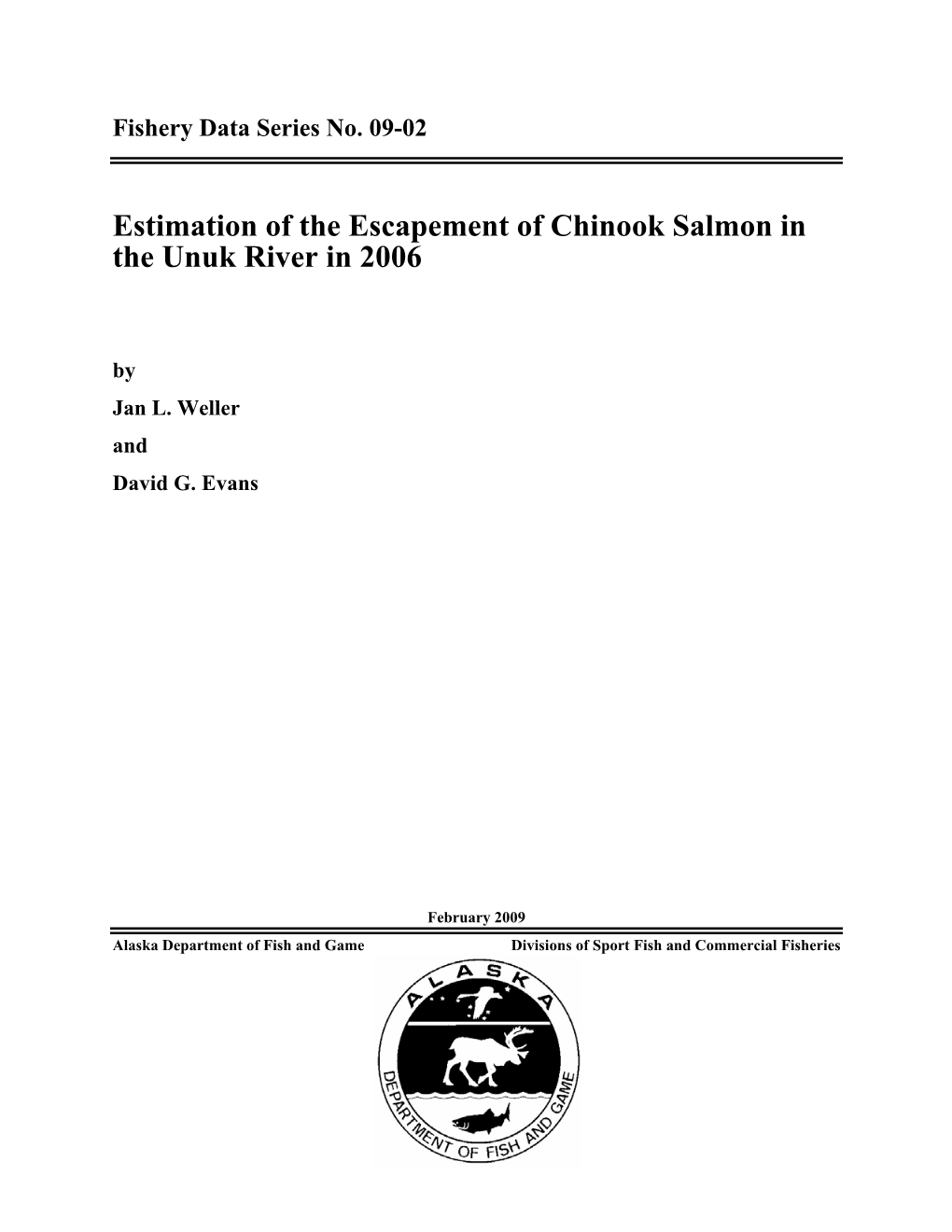 Estimation of the Escapement of Chinook Salmon in the Unuk River in 2006
