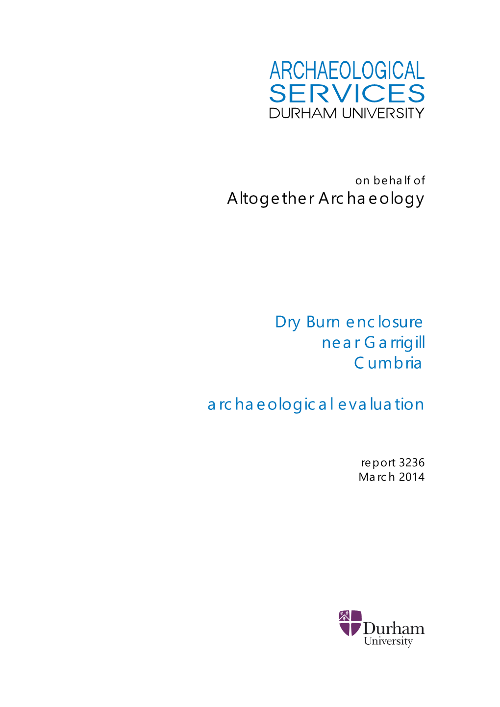 Altogether Archaeology Dry Burn Enclosure Near Garrigill Cumbria