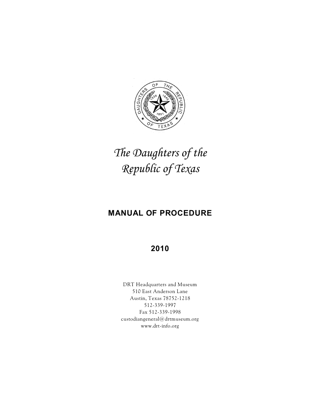 The Daughters of the Republic of Texas MANUAL of PROCEDURE