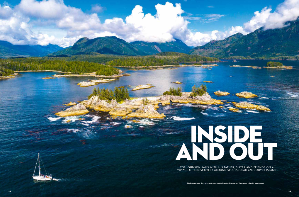 Inside and out TOR JOHNSON SAILS with HIS FATHER, SISTER and FRIENDS on a VOYAGE of REDISCOVERY AROUND SPECTACULAR VANCOUVER ISLAND