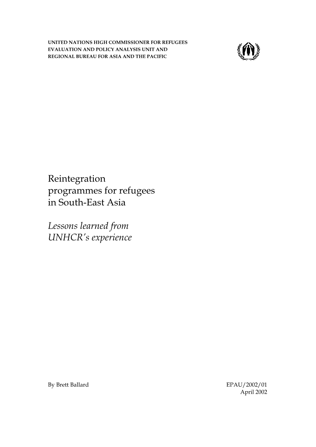 United Nations High Commissioner for Refugees Evaluation and Policy Analysis Unit and Regional Bureau for Asia and the Pacific