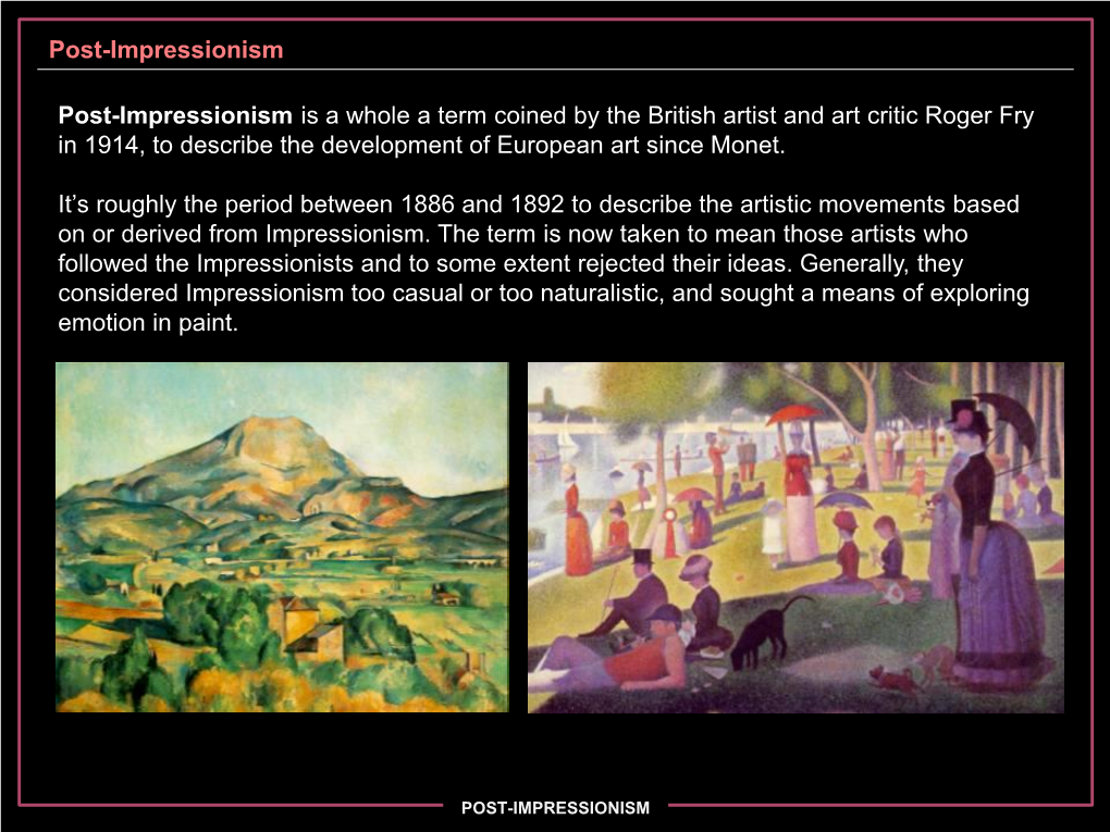 Post-Impressionism Post-Impressionism Is a Whole A