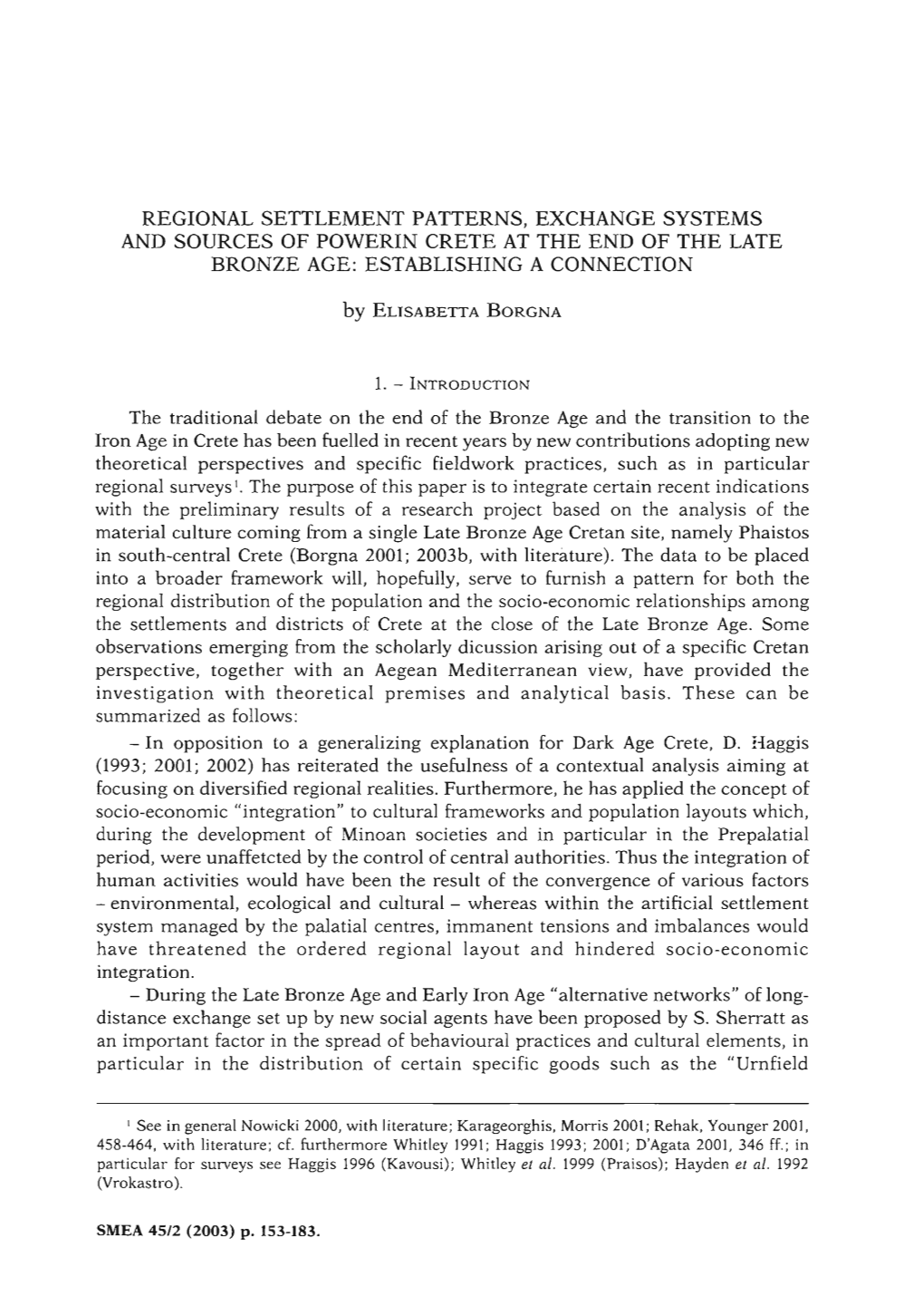 Regional Settlement Patterns, Exchange Systems and Sources of Powerin Crete at the End of the Late Bronze Age: Establishing a Connection