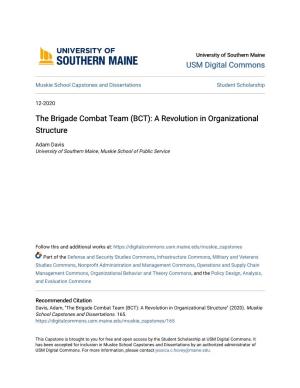 The Brigade Combat Team (BCT): a Revolution in Organizational Structure