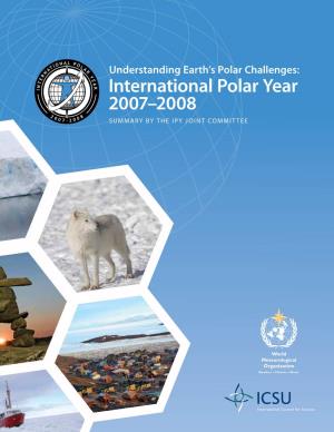 International Polar Year 2007–2008 SUMMARY by the IPY JOINT COMMITTEE