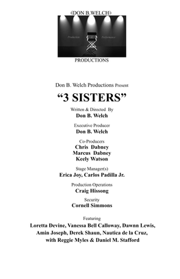 “3 SISTERS” Written & Directed by Don B