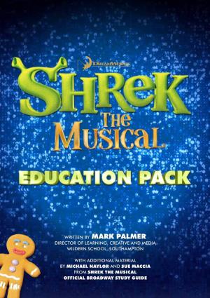 SHREK the MUSICAL Official Broadway Study Guide CONTENTS