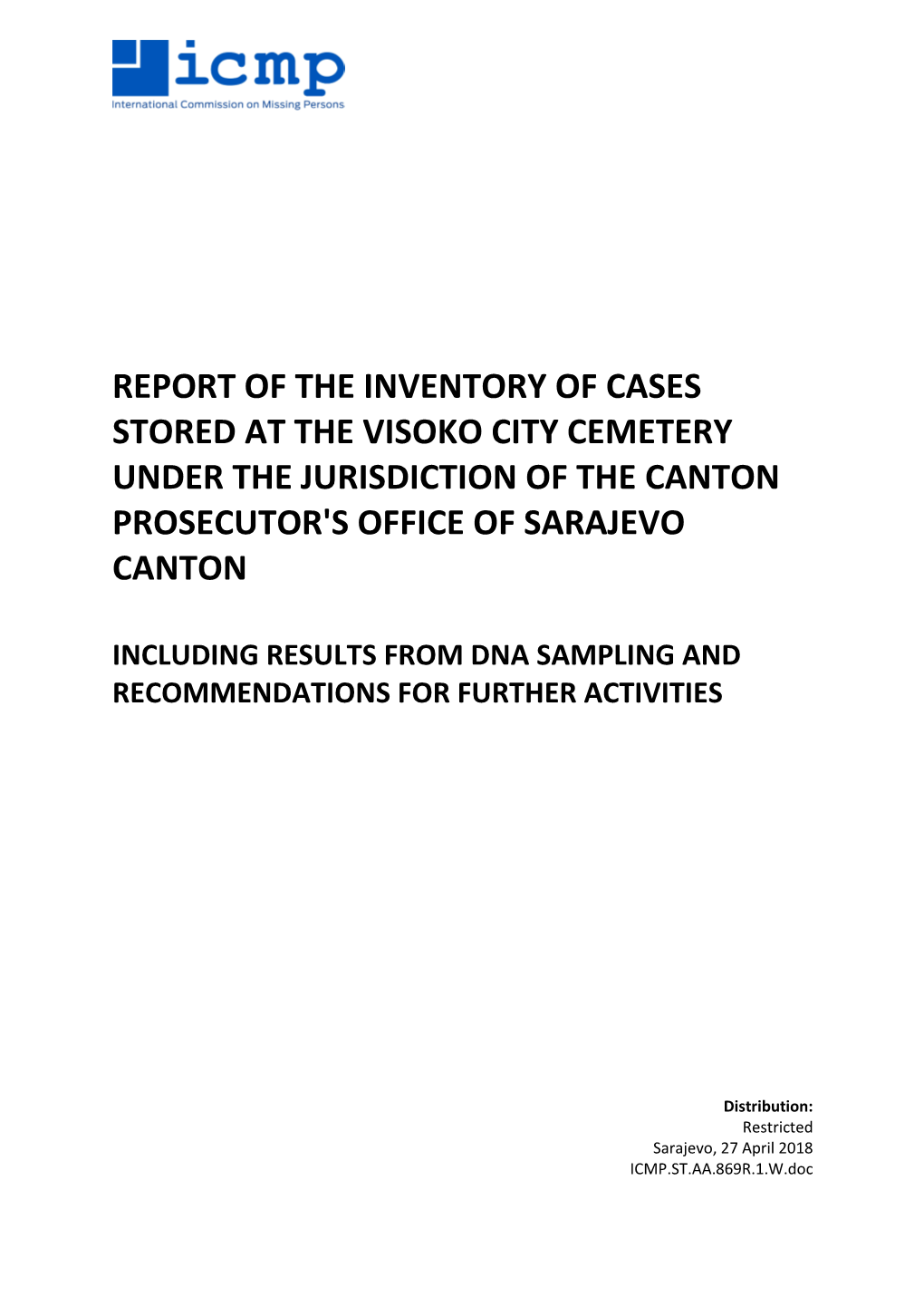 Report of the Inventory of Cases Stored at the Visoko City Cemetery Under the Jurisdiction of the Canton Prosecutor's Office of Sarajevo Canton