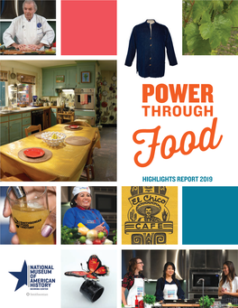 HIGHLIGHTS REPORT 2019 New Case in the Refreshed Exhibition FOOD: Transforming the American Table