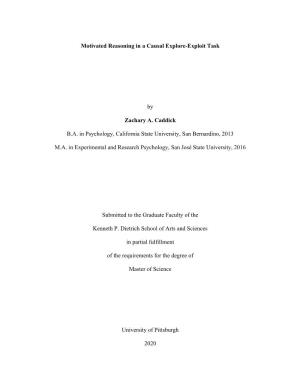 Motivated Reasoning in a Causal Explore-Exploit Task by Zachary A. Caddick B.A. in Psychology, California State University