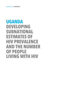 Uganda Developing Subnational Estimates of Hiv Prevalence and the Number of People
