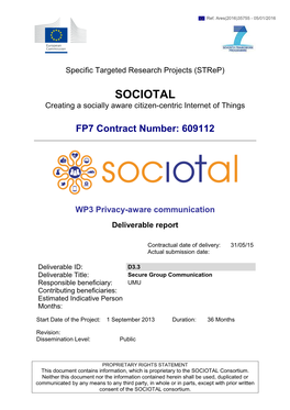 Secure Group Communication Responsible Beneficiary: UMU Contributing Beneficiaries: Estimated Indicative Person