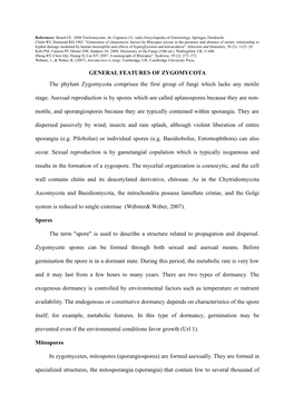GENERAL FEATURES of ZYGOMYCOTA the Phylum Zygomycota Comprises the First Group of Fungi Which Lacks Any Motile Stage