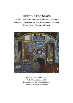 Reading for Space an Encounter Between Narratology and New Materialism in the Works of Virginia Woolf and Georges Perec