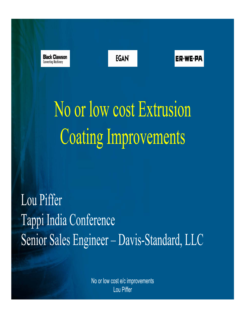 No Or Low Cost Extrusion Coating Improvements
