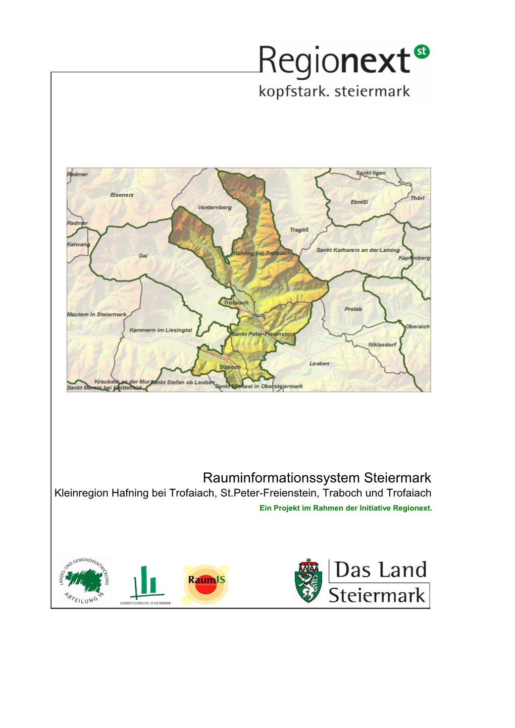 Rauminformationssystem Steiermark Kleinregion Hafning Bei Trofaiach, St.Peter-Freienstein, Traboch Und Trofaiach Ein Projekt Im Rahmen Der Initiative Regionext