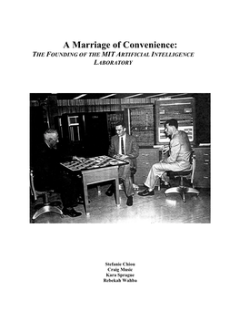 A Marriage of Convenience: the FOUNDING of the MIT ARTIFICIAL INTELLIGENCE LABORATORY