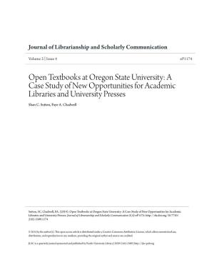 Open Textbooks at Oregon State University: a Case Study of New Opportunities for Academic Libraries and University Presses Shan C