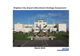 Brighton City Airport (Shoreham) Heritage Assessment March 2016