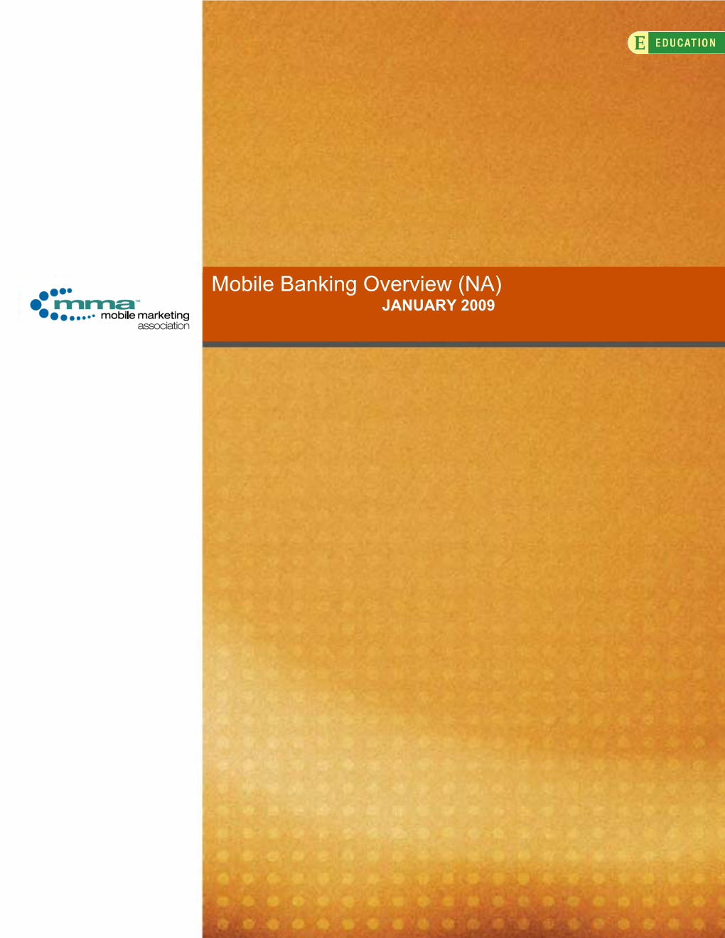 Mobile Banking Overview (NA) JANUARY 2009 Mobile Banking Overview (NA)