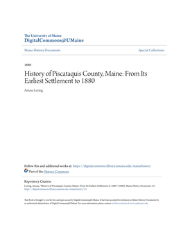 History of Piscataquis County, Maine: from Its Earliest Settlement to 1880 Amasa Loring