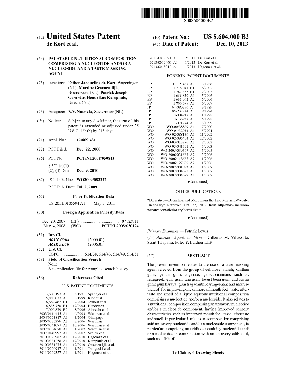 (12) United States Patent (10) Patent No.: US 8,604,000 B2 De Kort Et Al