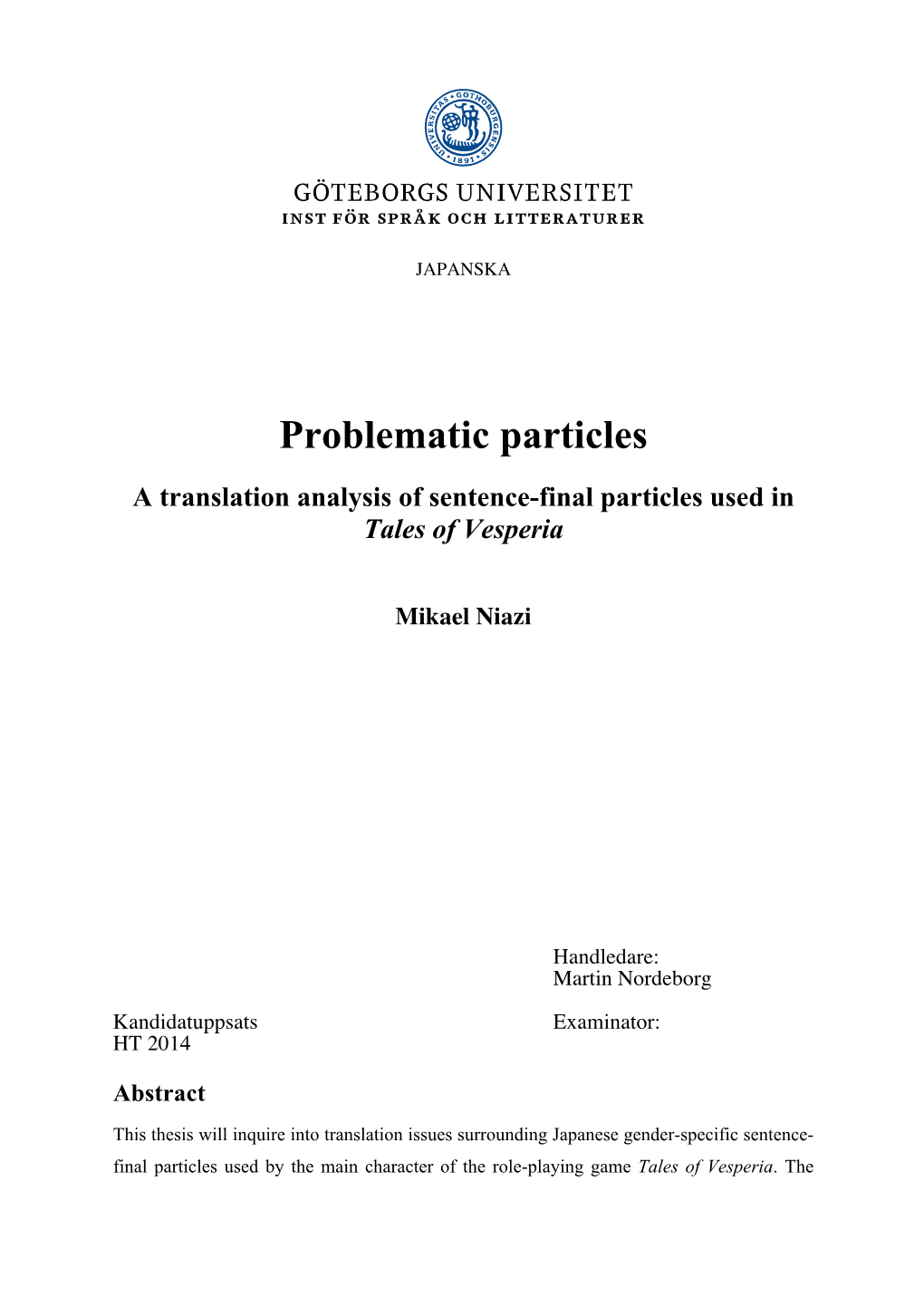 Problematic Particles