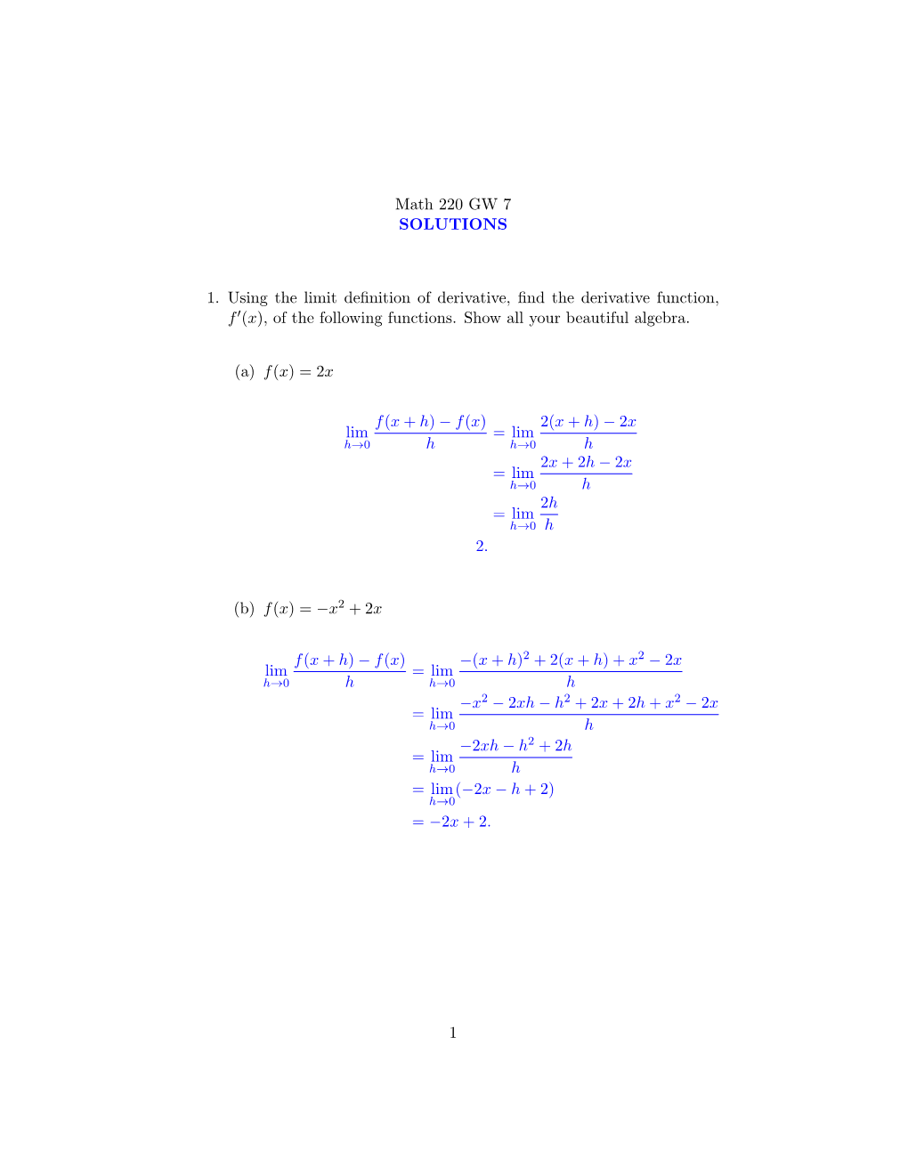 Math 220 GW 7 SOLUTIONS 1. Using the Limit Definition of Derivative, Find the Derivative Function, F (X), of the Following Funct