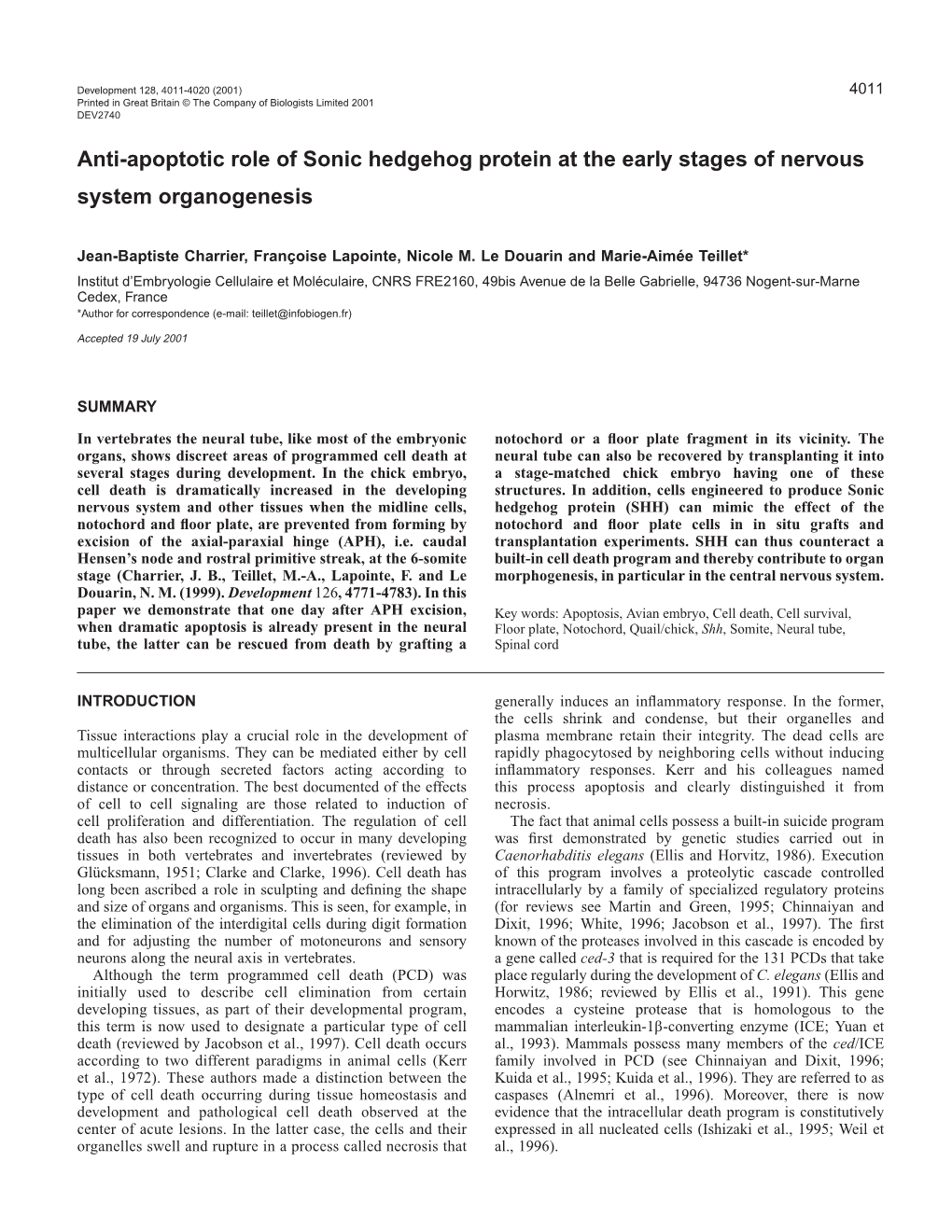 Sonic Hedgehog a Neural Tube Anti-Apoptotic Factor 4013 Other Side of the Neural Plate, Remaining in Contact with Midline Cells, RESULTS Was Used As a Control