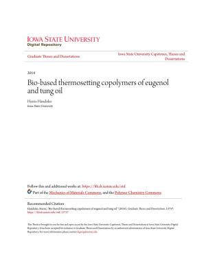 Bio-Based Thermosetting Copolymers of Eugenol and Tung Oil Harris Handoko Iowa State University