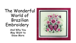 The Wonderful World of Brazilian Embroidery