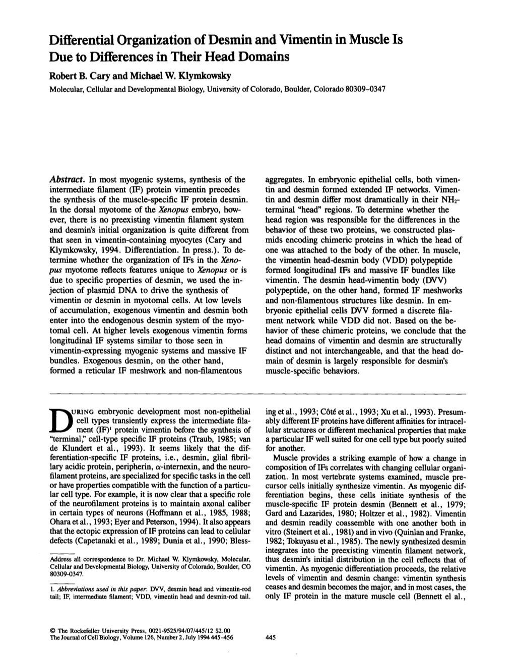 Differential Organization of Desmin and Vimentin in Muscle Is Due to Differences in Their Head Domains Robert B