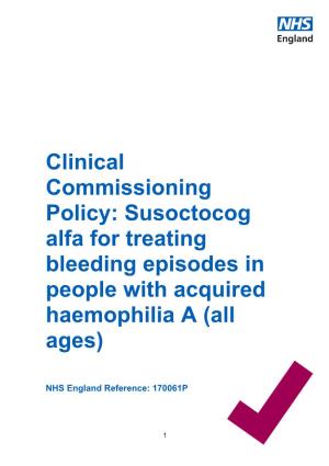 Clinical Commissioning Policy: Susoctocog Alfa for Treating Bleeding Episodes in People with Acquired Haemophilia a (All Ages)