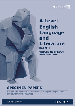 A Level English Language and Literature PAPER 1 VOICES in SPEECH and WRITING